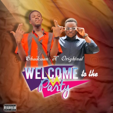 Welcome To The Party ft. Ghadcaan | Boomplay Music