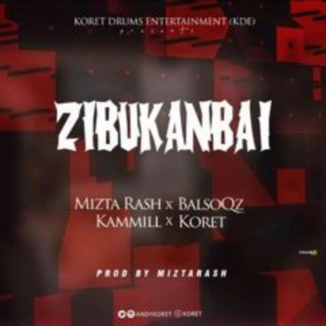 Zit Bu Kanbai ft. Andy Koret, BalsoQz & Kammill | Boomplay Music