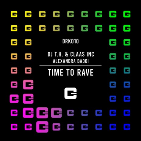 Time to Rave (Extended Mix) ft. Claas Inc. & Alexandra Badoi