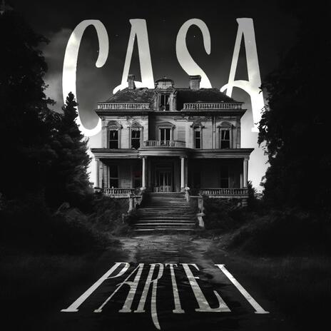 Casa Pt. I | Boomplay Music