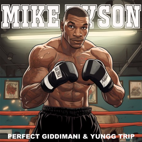 Mike Tyson ft. Yungg Trip
