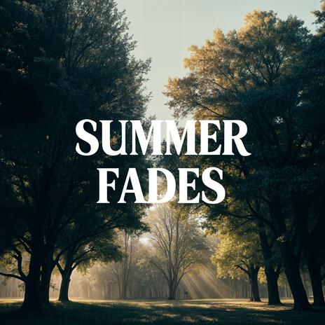 Summer Fades