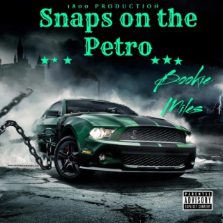 Snaps on the Petro (freestyle)