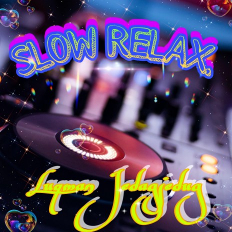 SLOW RELAX | Boomplay Music