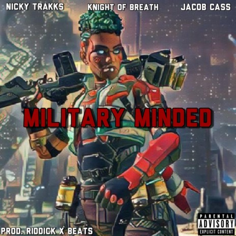 Military Minded (Bangalore Rap) ft. Jacob Cass & Knight of Breath | Boomplay Music