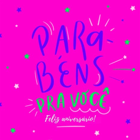 Parabéns Pra Você, Feliz Aniversário | Boomplay Music