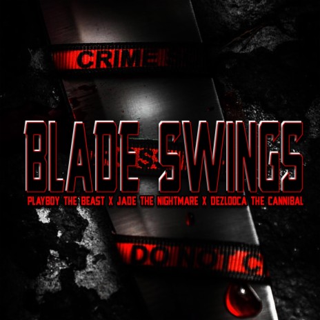 Blade Swings ft. Playboy the Beast & Jade the Nightmare