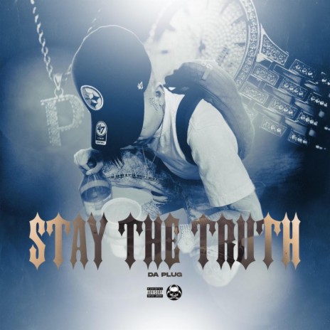 Stay The Truth | Boomplay Music