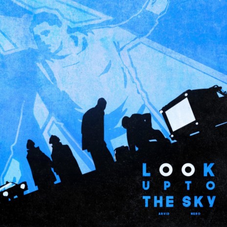 Look Up to the Sky | Boomplay Music