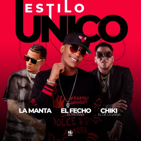 Estilo Unico ft. La Manta & Chiki El De La Vaina | Boomplay Music