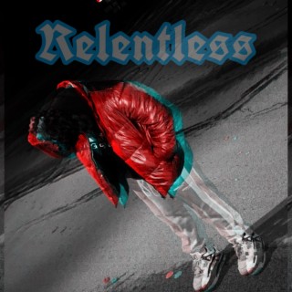 Relentless lyrics | Boomplay Music