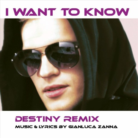 I Want to Know (Destiny Remix) | Boomplay Music