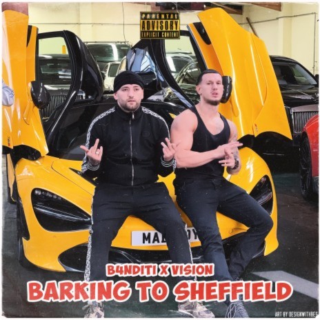 Barking to Sheffield ft. B4nditi | Boomplay Music