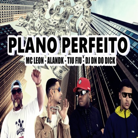 Plano Perfeito ft. Alandk & TIU FIU | Boomplay Music