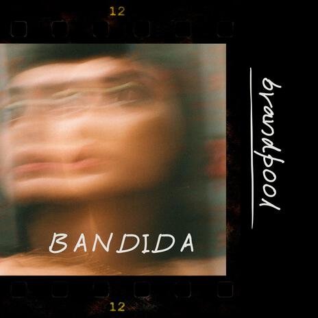 BANDIDA | Boomplay Music