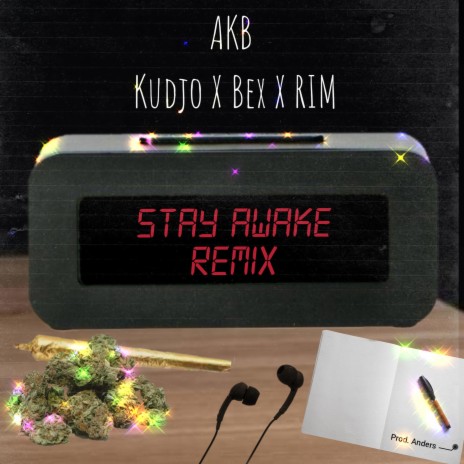 Stay Awake Remix ft. Kudjo, Bex & Rim | Boomplay Music