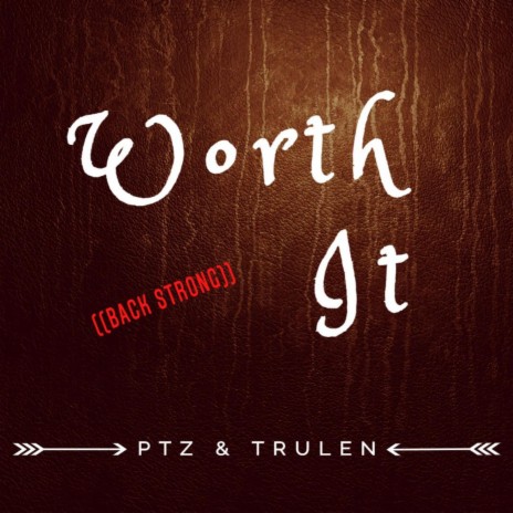 Worth It ft. Trulen | Boomplay Music