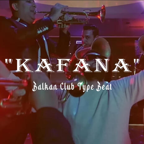 KAFANA (Balkan Instrumental) | Boomplay Music