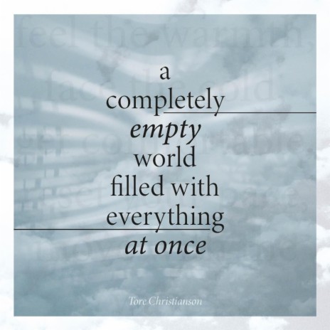 a completely empty world filled with everything at once
