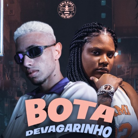 Bota Devagarinho ft. Mc Myres | Boomplay Music