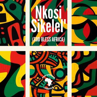 Nkosi Sikelel' (God Bless Africa)