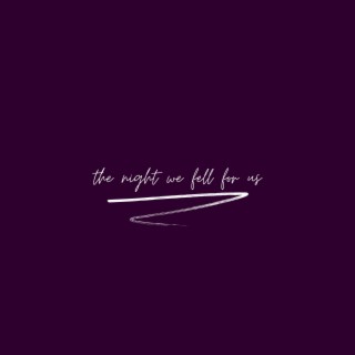 the night we fell for us