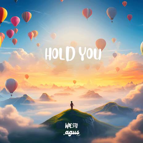 Hold You ft. Waesto | Boomplay Music