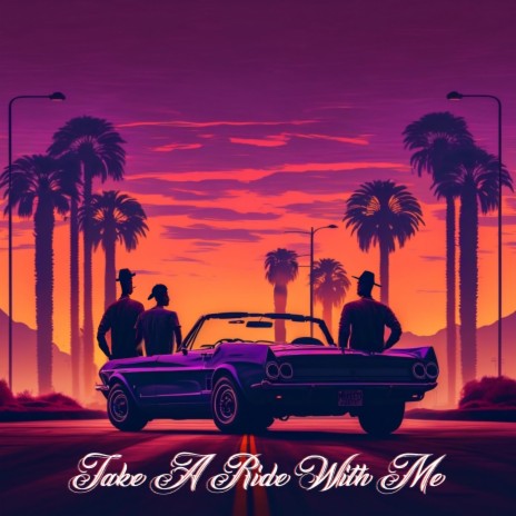 Take A Ride With Me ft. Wally Jay & Dizzlar | Boomplay Music