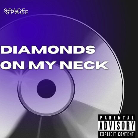 Diamonds On My Neck