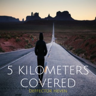 5 Kilometers Covered