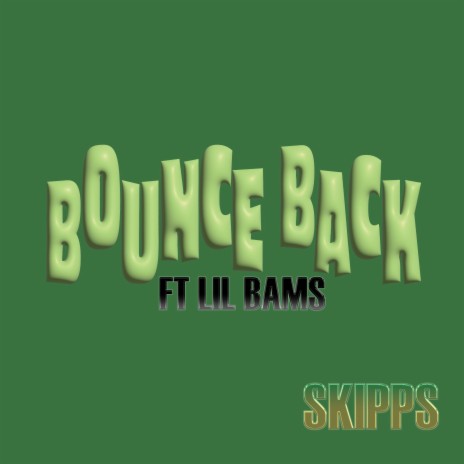 Bounce Back ft. Lil' Bams | Boomplay Music
