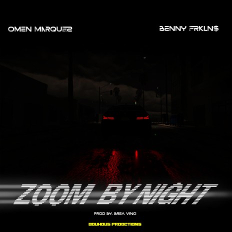 Zoom By Night ft. Benny Frklns | Boomplay Music