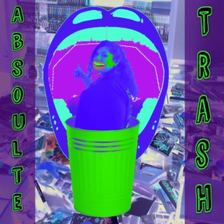 Absoulte Trash