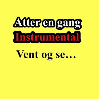 Atter en gang (Instrumental)