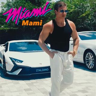 Miami Mami lyrics | Boomplay Music