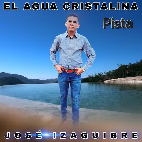 El Agua Cristalina Pista | Boomplay Music