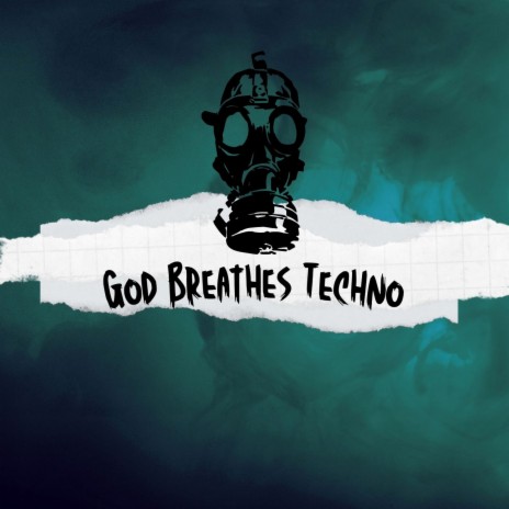 God Breathes Techno | Boomplay Music