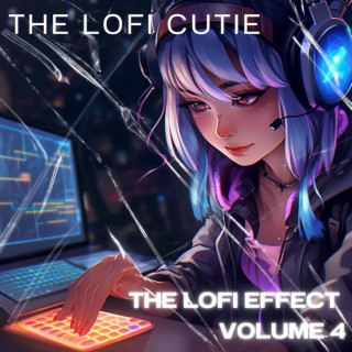 The Lofi Effect: Volume 4