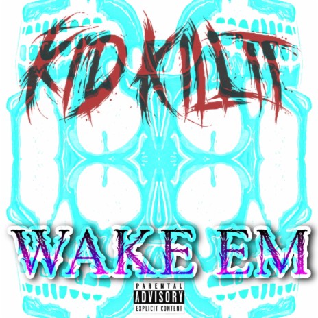 Wake Em | Boomplay Music