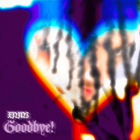 Goodbye! | Boomplay Music