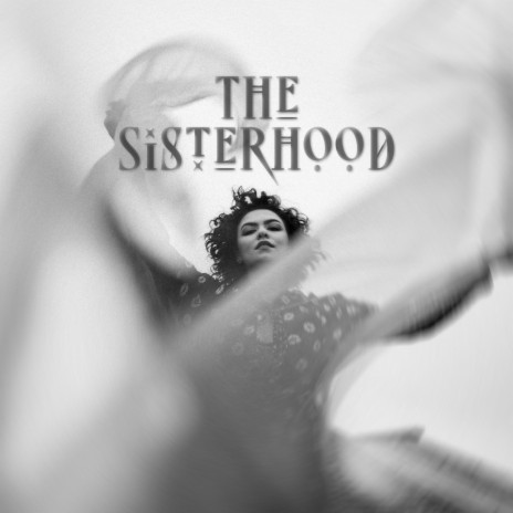 The Sisterhood | Boomplay Music