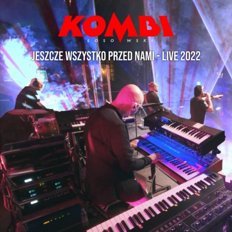 Jeszcze wszystko przed nami (Live 2022) | Boomplay Music