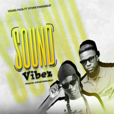 Sound Vibez ft. Sydneyondabeat | Boomplay Music