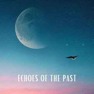 ECHOES OF THE PAST