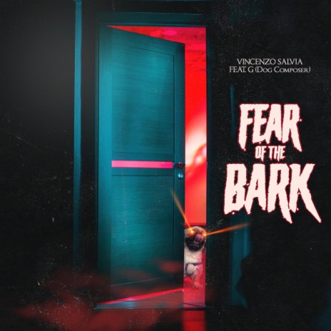 Fear of the bark ft. G Dog Composer