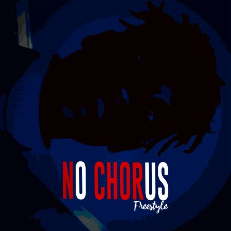 No Chorus Freestyle | Boomplay Music