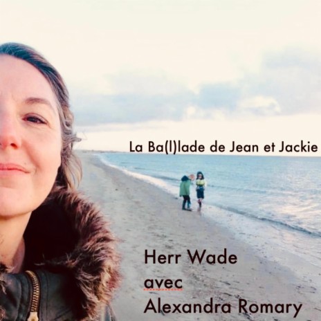 La Ba(l)lade de Jean et Jackie ft. Alexandra Romary