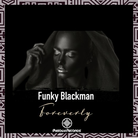 Foreverly (Funk What She Said Mix)