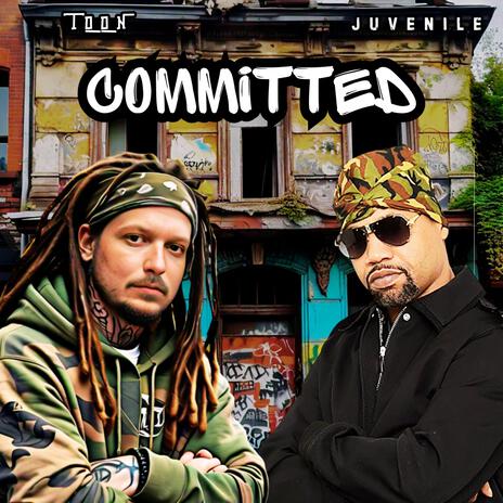 Committed ft. Juvenile | Boomplay Music