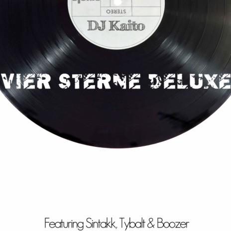 Vier Sterne Deluxe (2021 Version) ft. Sintakk, Tybalt & Boozer | Boomplay Music